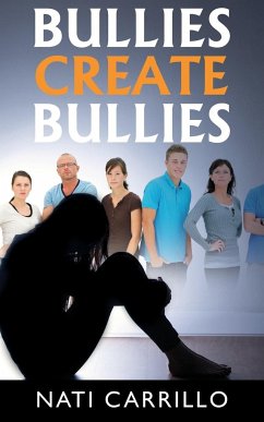 Bullies Create Bullies - Carrillo, Nati