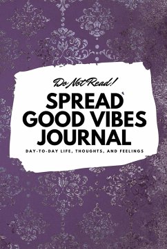 Do Not Read! Spread Good Vibes Journal - Blake, Sheba