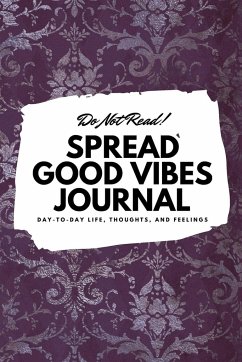 Do Not Read! Spread Good Vibes Journal - Blake, Sheba