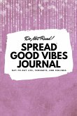 Do Not Read! Spread Good Vibes Journal