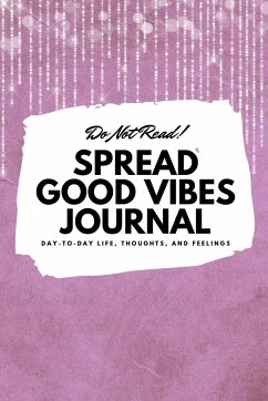 Do Not Read! Spread Good Vibes Journal - Blake, Sheba