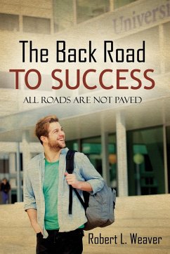 The Back Road To Success - Weaver, Robert L