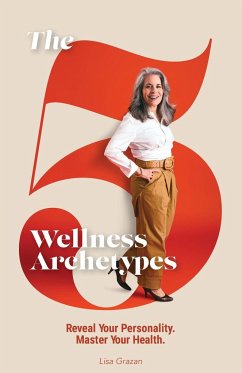 The 5 Wellness Archetypes - Grazan, Lisa