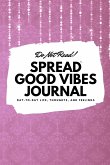 Do Not Read! Spread Good Vibes Journal