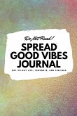 Do Not Read! Spread Good Vibes Journal