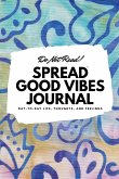 Do Not Read! Spread Good Vibes Journal