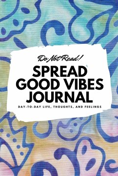 Do Not Read! Spread Good Vibes Journal - Blake, Sheba