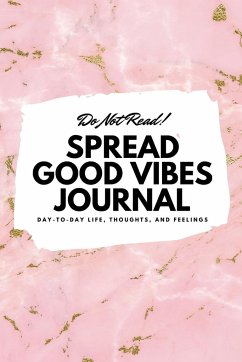 Do Not Read! Spread Good Vibes Journal - Blake, Sheba