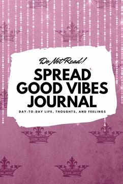 Do Not Read! Spread Good Vibes Journal - Blake, Sheba