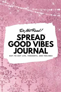 Do Not Read! Spread Good Vibes Journal - Blake, Sheba