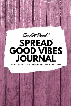 Do Not Read! Spread Good Vibes Journal - Blake, Sheba