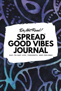 Do Not Read! Spread Good Vibes Journal - Blake, Sheba