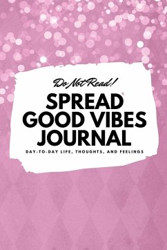 Do Not Read! Spread Good Vibes Journal - Blake, Sheba