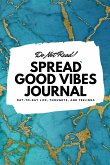 Do Not Read! Spread Good Vibes Journal