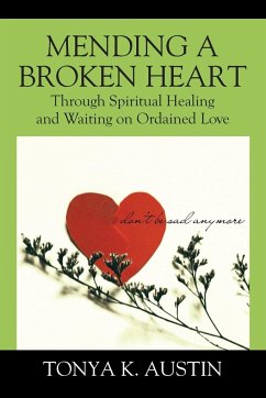 Mending a Broken Heart - Austin, Tonya K