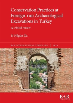 Conservation Practices at Foreign-run Archaeological Excavations in Turkey - Öz, B. Nilgün