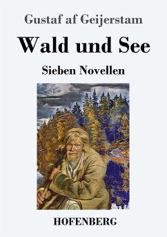 Wald und See - Geijerstam, Gustaf af