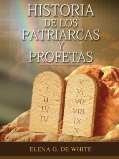 Historia de los Patriarcas y Profetas - de White, Elena W.