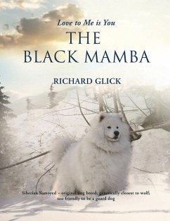 Love to Me Is You ... the Black Mamba - Glick, Richard E.