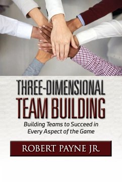 Three-Dimensional Team Building - Payne, Robert