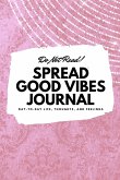 Do Not Read! Spread Good Vibes Journal