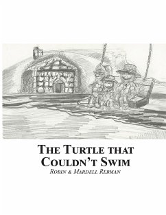 The Turtle That Couldn't Swim - Rebman, Robin; Rebman, Mardell