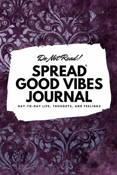 Do Not Read! Spread Good Vibes Journal - Blake, Sheba