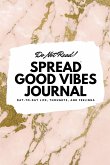 Do Not Read! Spread Good Vibes Journal