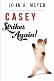 Casey Strikes Again!