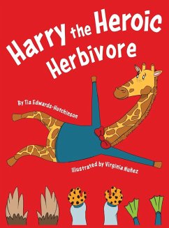 Harry the Heroic Herbivore - Edwards-Hutchinson, Tia