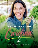 Na Cozinha com Carolina 2 (eBook, ePUB)