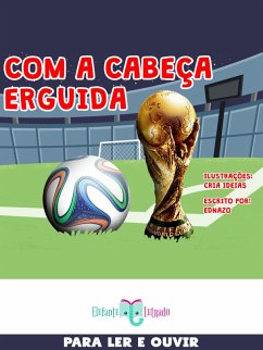 Com a Cabeça Erguida (eBook, ePUB) - EdnaZo