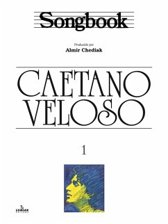 Songbook Caetano Veloso - vol. 1 (eBook, ePUB) - Chediak, Almir