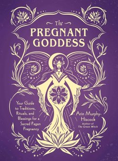 The Pregnant Goddess (eBook, ePUB) - Murphy-Hiscock, Arin