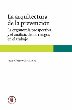 La arquitectura de la prevención (eBook, ePUB) - Castillo M, Juan Alberto