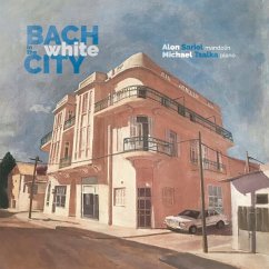 Bach In The White City - Sariel,Alon/Tsalka,Michael