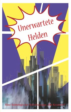 Unerwartete Helden (eBook, ePUB) - Siegmund, Fabienne; Bohnen, Katrin; Radermacher, Kerstin; Neuburg, Jörg