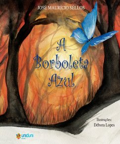 A borboleta azul (eBook, ePUB) - Séllos, José Maurício; Lopes, Débora