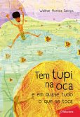 Tem tupi na oca e em quase tudo o que se toca (eBook, ePUB)