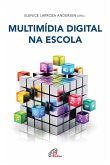 Multimídia digital na escola (eBook, ePUB) Multimídia digital na escola (eBook, ePUB)