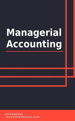 Managerial Accounting (eBook, ePUB) - Team, IntroBooks