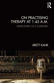 On Practising Therapy at 1.45 A.M. (eBook, PDF)