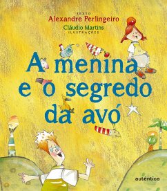 A menina e o segredo da avó (eBook, ePUB) - Perlingeiro, Alexandre