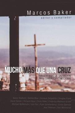 Mucho más que una Cruz (eBook, ePUB) - Baker, Marcos