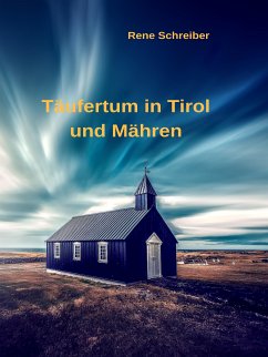 Täufertum in Tirol und Mähren (eBook, ePUB)