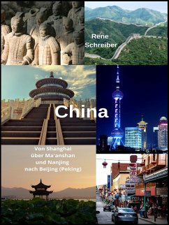 China: Von Shanghai über Ma'anshan und Nanjing nach Beijing (Peking) (eBook, ePUB)