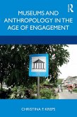 Museums and Anthropology in the Age of Engagement (eBook, ePUB)