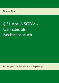 § 31 Abs. 6 SGB V - Cannabis als Rechtsanspruch (eBook, ePUB) - Kiesel, Siegma