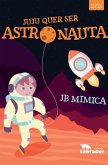 Juju quer ser astronauta - 2a edição ampliada (eBook, ePUB)