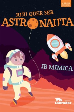 Juju quer ser astronauta - 2a edição ampliada (eBook, ePUB) - Mimica, Jb
